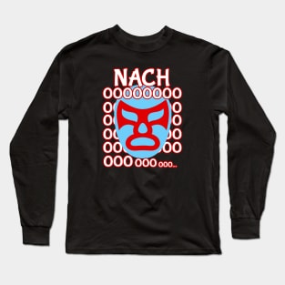 Nacho Lucha Libre Wrestling Mask Nachoooo Long Sleeve T-Shirt